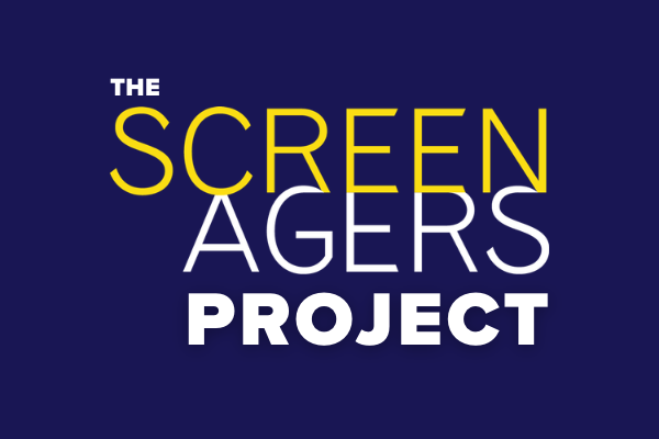 Screenagers